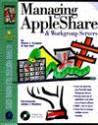 Managing Appleshare and Workgroup Servers: With CDROM - Dorian J. Cougias, Tom Dell