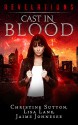 Cast In Blood: Revelations Series Book 1: - Christine Sutton, Lisa Lane, Jaime Johnesee