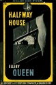 Halfway House - Ellery Queen