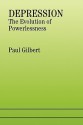 Depression: The Evolution of Powerlessness - Paul Gilbert