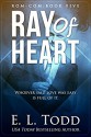 Ray of Heart (Ray #5) (Volume 5) - E.L. Todd