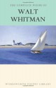 Complete Poems of Whitman (Wordsworth Poetry) (Wordsworth Poetry Library) - Walt Whitman