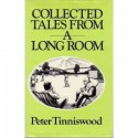 Collected Tales From A Long Room - Peter Tinniswood