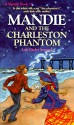 Mandie and the Charleston Phantom - Lois Gladys Leppard