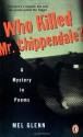 Who Killed Mr. Chippendale?: A Mystery in Poems - Mel Glenn