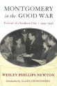 Montgomery in the Good War: Portrait of a Southern City, 1939-1946 - Wesley Newton, Allen Cronenberg