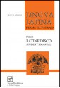 Lingua Latina per se Illustrata: Latine Disco, Student's Manual - Hans H. Ørberg, Hans H. Orberg