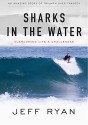 Sharks in the Water: Overcoming Life's Challenges - Jeff Ryan