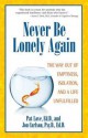 Never Be Lonely Again: The Way Out of Emptiness, Isolation, and a Life Unfulfilled - Pat Love, Jon Carlson