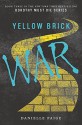 Yellow Brick War (Dorothy Must Die) - Danielle Paige