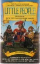 Little People! - Jack Dann, Gardner R. Dozois, Robert Sampson, Susan Casper, Judith Moffett, Harlan Ellison, L. Sprague de Camp, Gene Wolfe, Theodore Sturgeon, Henry Kuttner, C.L. Moore, Avram Davidson