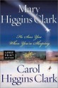 He Sees You when You're Sleeping... - Carol Higgins Clark, Mary Higgins Clark