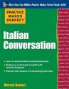 Practice Makes Perfect: Italian Conversation (Practice Makes Perfect Series) - DANESI, Marcel Danesi