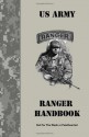 Ranger Handbook: Not For The Weak or Fainthearted - US Army