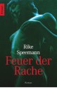 Feuer der Rache - Rike Speemann, Ulrike Schweikert