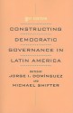 Constructing Democratic Governance in Latin America - Jorge I. Domínguez, Michael Shifter