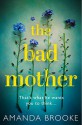 The Bad Mother - Amanda Brooke