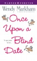 Once Upon a Blind Date - Wendy Markham