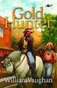 Gold Hunter - William Vaughan