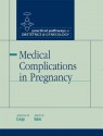 Medical Complications in Pregnancy - Sabrina Craigo, Emily R. Baker, Emily Baker