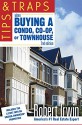 Tips and Traps When Buying a Condo, co-op, or Townhouse - Robert Irwin