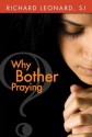 Why Bother Praying - Richard Leonard