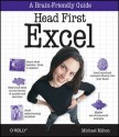 Head First Excel: A learner's guide to spreadsheets - Michael Milton