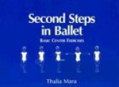 Second Steps in Ballet - Thalia Mara