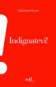 Indignatevi! - Stéphane Hessel