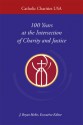 Catholic Charities USA: 100 Years at the Intersection of Charity and Justice - J. Bryan Hehir