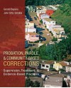 Probation, Parole, and Community-Based Corrections: Supervision, Treatment, and Evidence-Based Practices - Gary Bayens, John Smykla