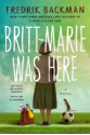 Britt-Marie Was Here: A Novel - Fredrik Backman