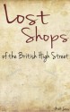 Lost Shops of the British High Street - Mark James