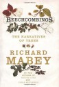 Beechcombings: The Narratives of Trees - Richard Mabey