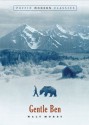 Gentle Ben (Puffin Modern Classics) - Walt Morey, John Schoenherr