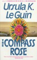 The Compass Rose - Ursula K. Le Guin