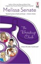 The Breakup Club (Red Dress Ink Novels) - Melissa Senate