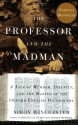 The Professor & the Madman: A Tale of Murder, Insanity & the Making of the Oxford English Dictionary - Simon Winchester