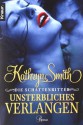 Die Schattenritter 01. Unsterbliches Verlangen - Kathryn Smith, Sabine Schilasky