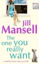 The One You Really Want - Jill Mansell