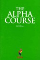 The Alpha Course Manual - Alpha International, Charlie Mackesy