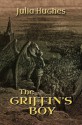 The Griffin's Boy (The Griffin Riders) - Julia Hughes, Mervyn Walker, Laura Wright La Roche