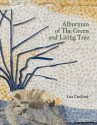 Alburnum of the Green and Living Tree - Lara Candland