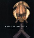 Material Journeys - Christraud M. Geary