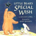 Little Bear's Special Wish (Board Book) - Gillian Lobel, Gaby Hansen