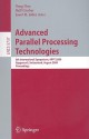 Advanced Parallel Processing Technologies: 8th International Symposium, Appt 2009, Rapperswil, Switzerland, August 24 25, 2009 Proceedings (Lecture Notes ... Computer Science And General Issues) - Yong Dou, Ralf Gruber, Josef Joller