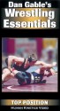 Dan Gable Wrestling Essentials: Top Position Video - Human Kinetics