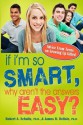 If I'm So Smart, Why Aren't the Answers Easy?: Advice from Teens on Growing Up Gifted - Robert Schultz, James Delisle