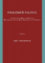 Passionate Politics: The Cultural Work of American Melodrama from the Early Republic to the Present - Ilka Saal