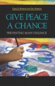 Give Peace a Chance - David A. Hamburg, Eric Hamburg